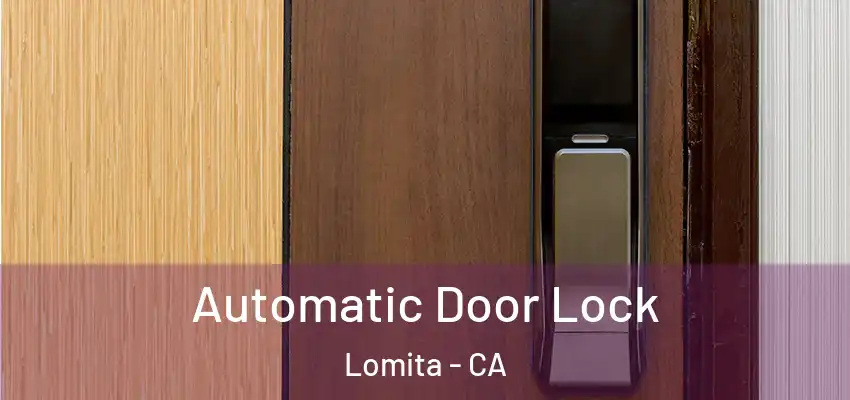 Automatic Door Lock Lomita - CA