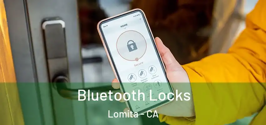 Bluetooth Locks Lomita - CA
