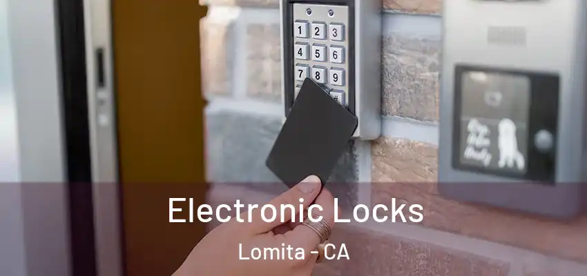  Electronic Locks Lomita - CA