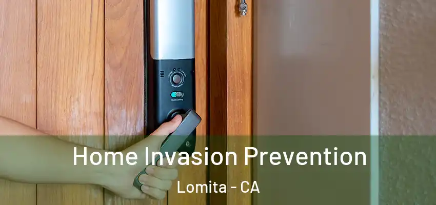  Home Invasion Prevention Lomita - CA