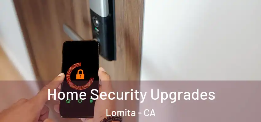 Home Security Upgrades Lomita - CA